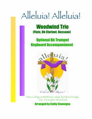Alleluia! Alleluia! - (Ode to Joy) - Woodwind Trio (Flute, Bb Clarinet, Bassoon), Acc., Opt. Tpt.