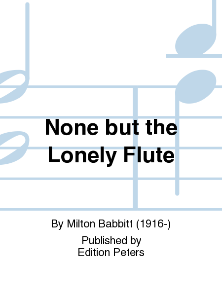 None but the Lonely Flute