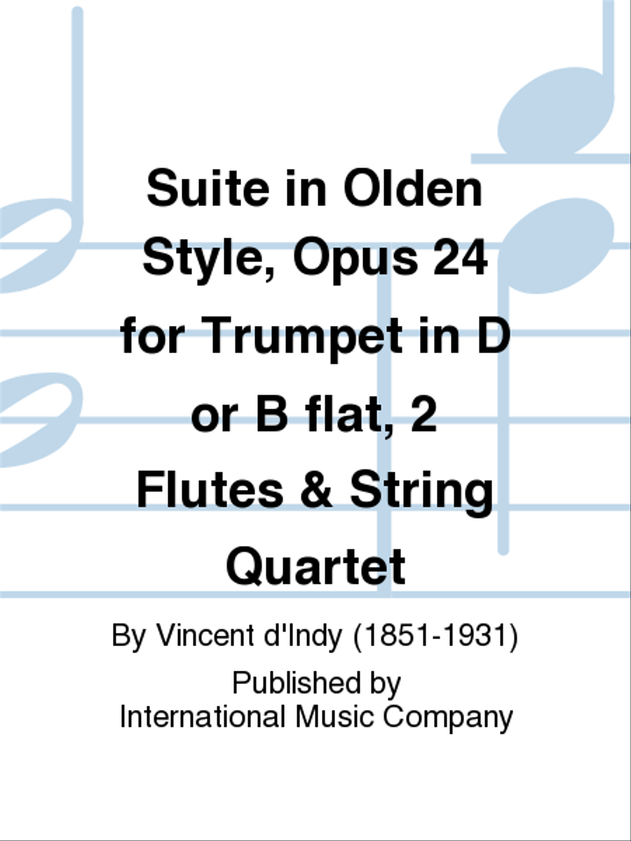 Suite In Olden Style, Opus 24 For Trumpet In D Or B Flat, 2 Flutes & String Quartet (With String Bass Ad Lib.) (Parts) Flute scores gallery preview page 1