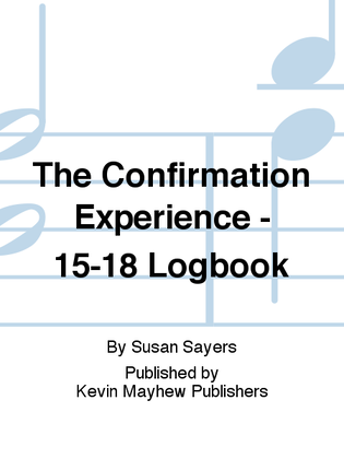 The Confirmation Experience - 15-18 Logbook