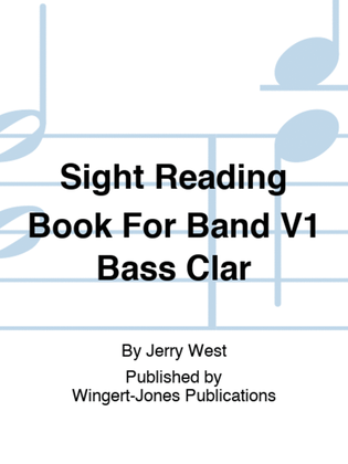 Sight Reading Book For Band V1 Bass Clar