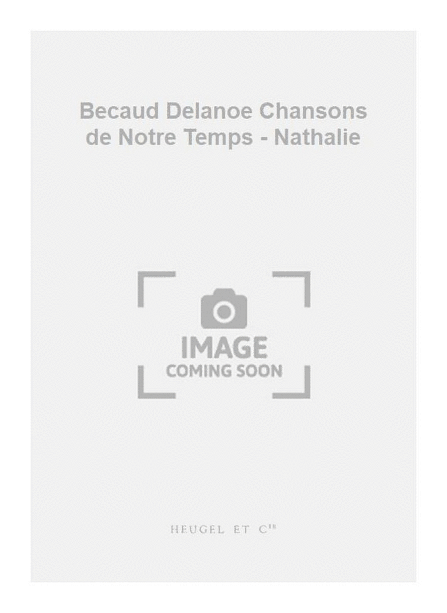 Becaud Delanoe Chansons de Notre Temps - Nathalie 4-Part scores gallery preview page 1