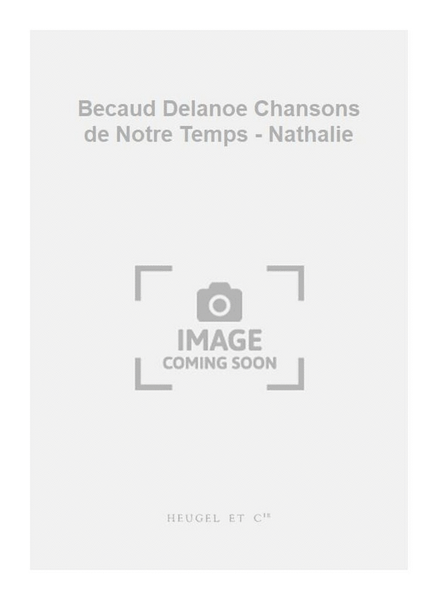 Becaud Delanoe Chansons de Notre Temps - Nathalie