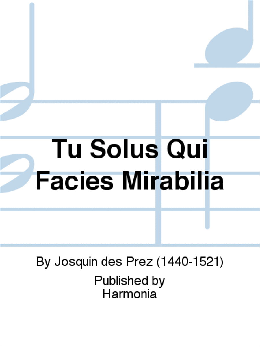 Tu Solus Qui Facies Mirabilia