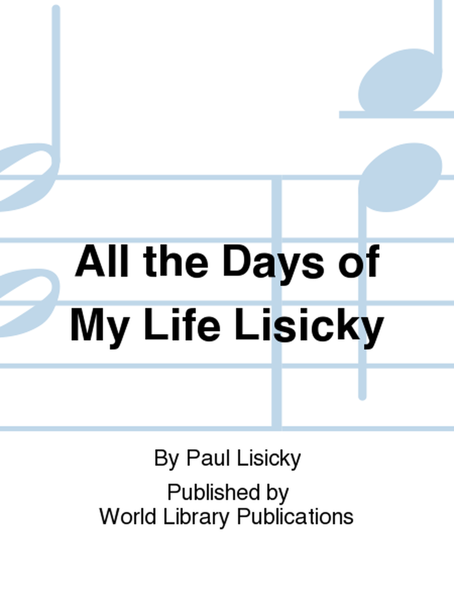 All the Days of My Life Lisicky
