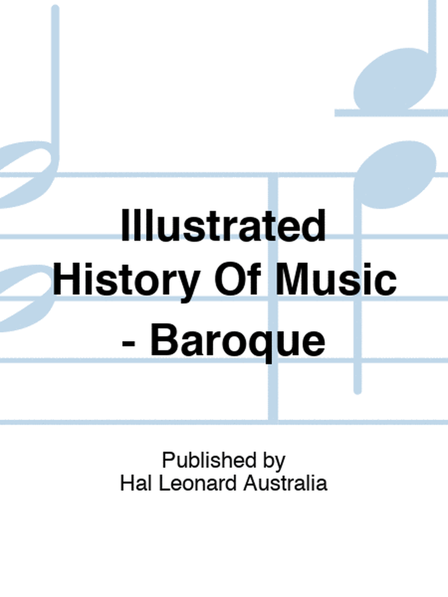 Illustrated History Of Music - Baroque