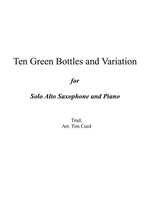 Ten Green Bottles and Variations for Alto Saxophone and Piano