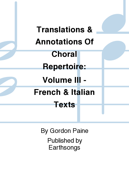 trans. & annot. of choral repertoire: vol III