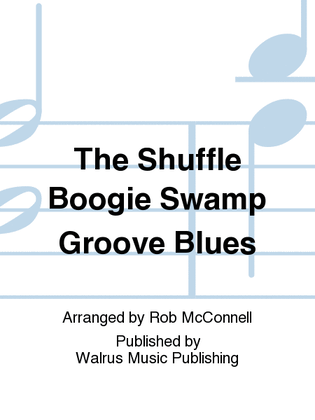 The Shuffle Boogie Swamp Groove Blues