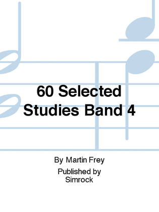 60 Selected Studies Band 4