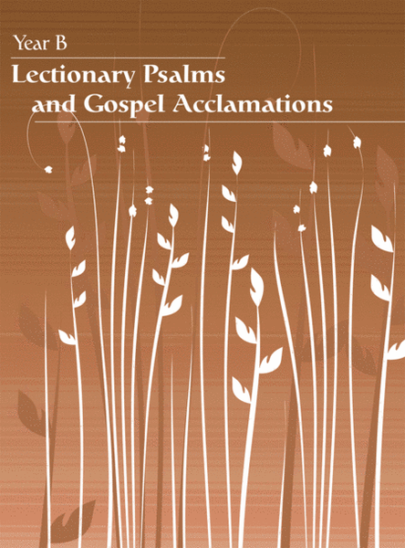 Lectionary Psalms and Gospel Acclamations - Year B