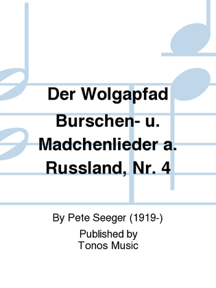 Der Wolgapfad Burschen- u. Madchenlieder a. Russland, Nr. 4