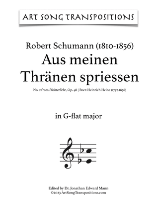SCHUMANN: Aus meinen Thränen spriessen, Op. 48 no. 2 (transposed to G-flat major, F major, E major)