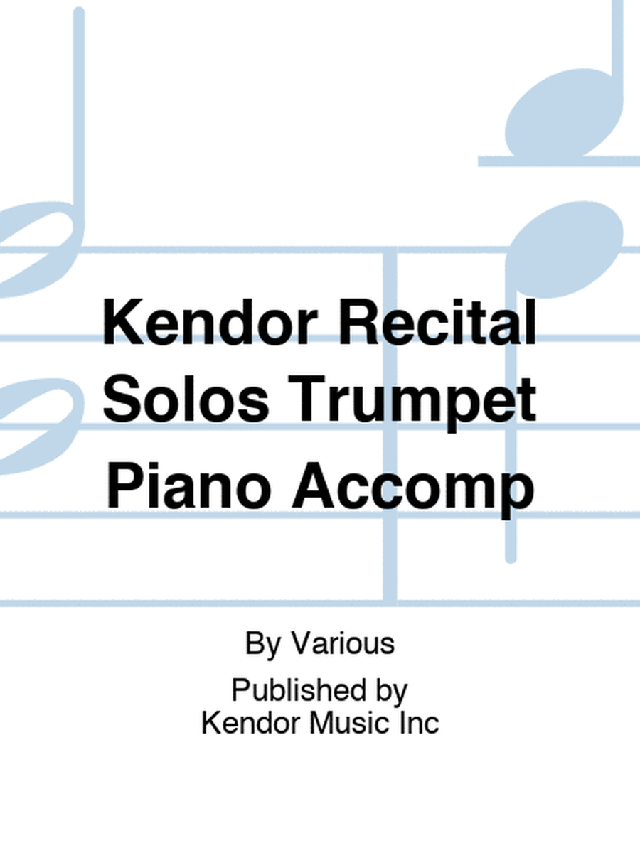 Kendor Recital Solos Trumpet Piano Accomp