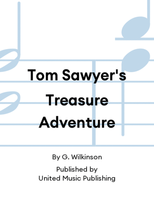Tom Sawyer's Treasure Adventure
