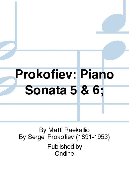 Prokofiev: Piano Sonata 5 & 6;