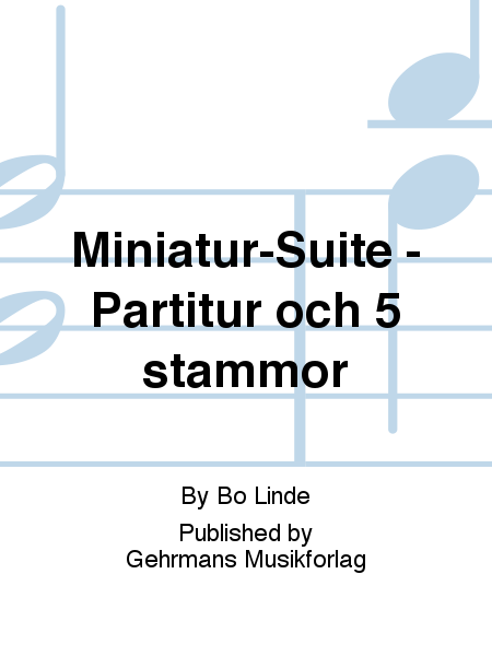 Miniatur-Suite - Partitur och 5 stammor
