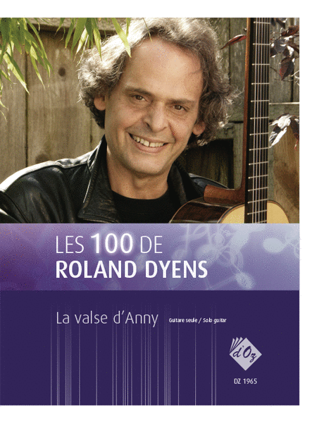Les 100 de Roland Dyens - La valse d?Anny