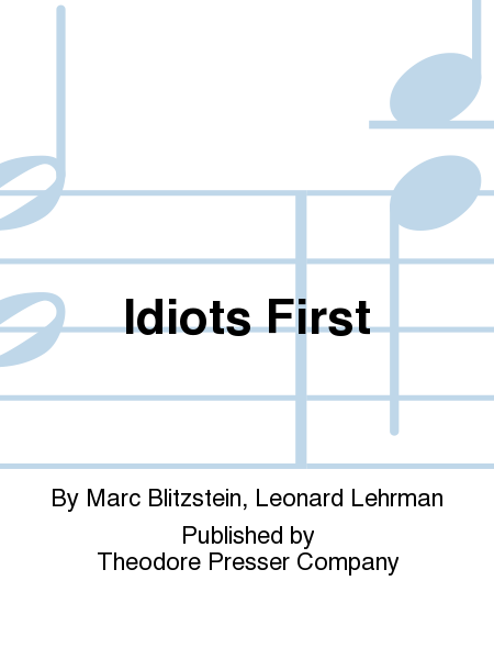 Idiots First