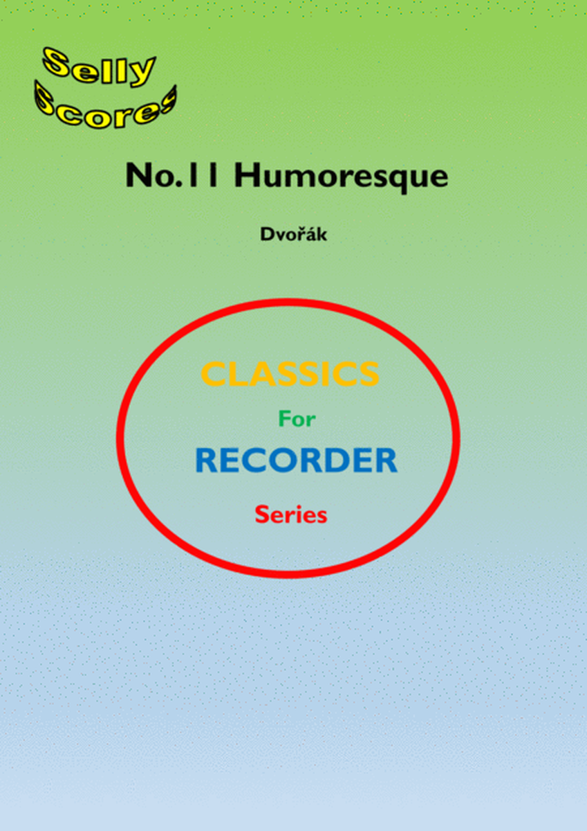 CLASSICS FOR RECORDER SERIES 11 Humoresque Dvorak for Descant Recorder and Piano image number null