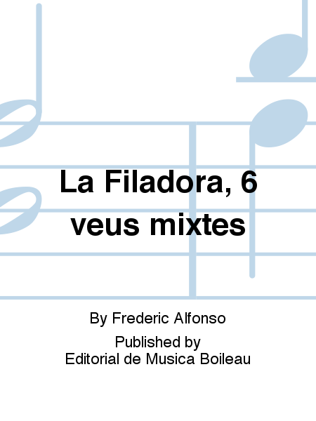 La Filadora, 6 veus mixtes