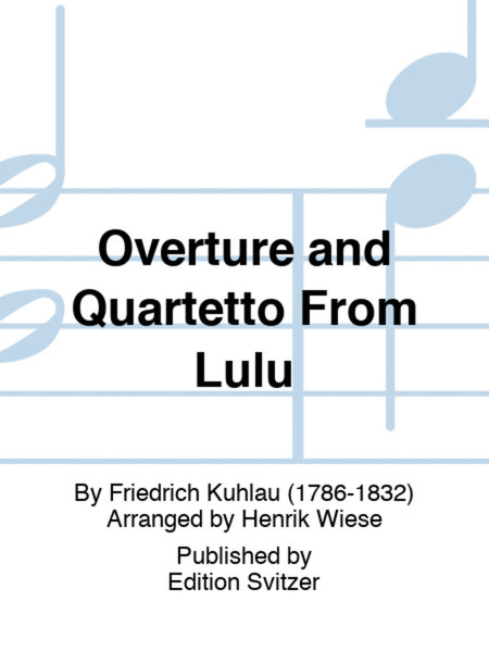 Overture and Quartetto From Lulu