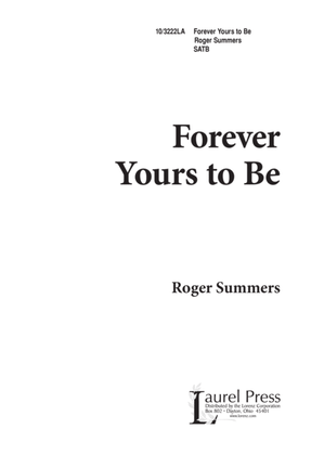 Forever Yours to Be