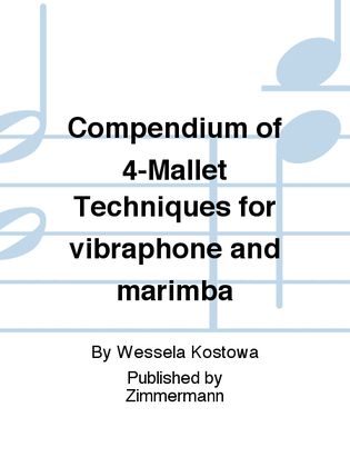 Compendium of 4-Mallet Techniques for vibraphone and marimba