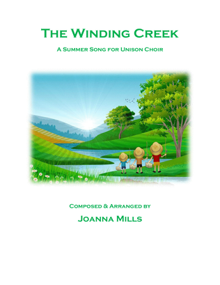 Book cover for The Winding Creek (A Summer Song for Unison Choirs)