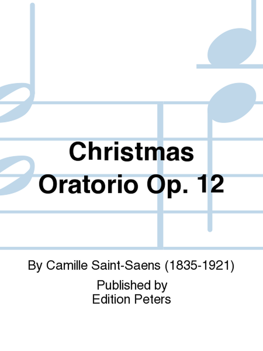 Christmas Oratorio Op. 12