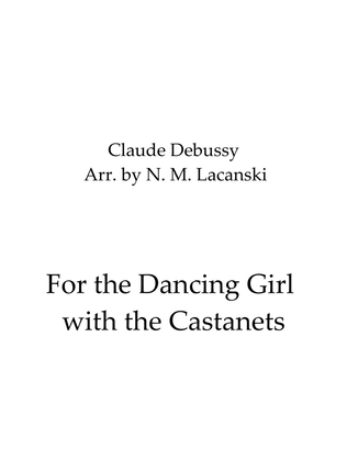 For the Dancing Girl with the Castanets