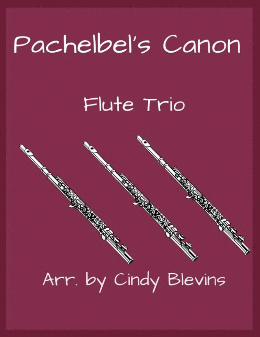 Pachelbel's Canon, for FluteTrio Pachelbel's Canon, for FluteTrio Flute Trio scores gallery preview page 1