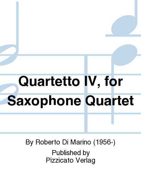 Quartetto IV, for Saxophone Quartet