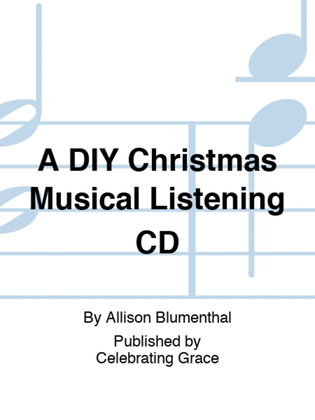 A DIY Christmas Musical Listening CD