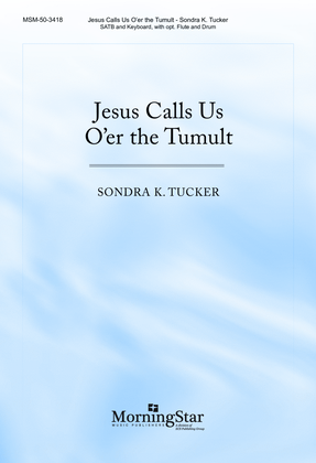 Book cover for Jesus Calls Us O'er the Tumult (Choral Score)