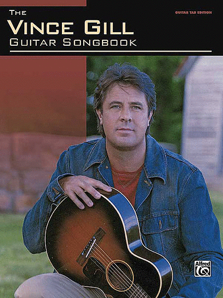 The Vince Gill Guitar Songbook