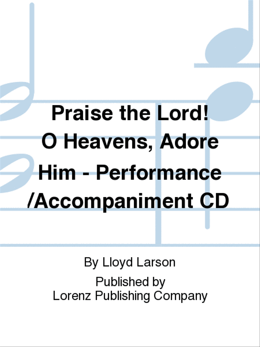 Praise the Lord! O Heavens, Adore Him - Performance/Accompaniment CD Choir scores gallery preview page 1