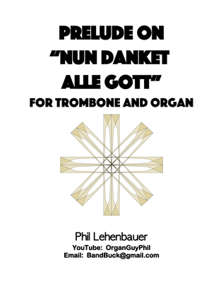 Book cover for Prelude on "Nun Danket Alle Gott" (Now Thank We All Our God) for Trombone and Organ, Phil Lehenbauer