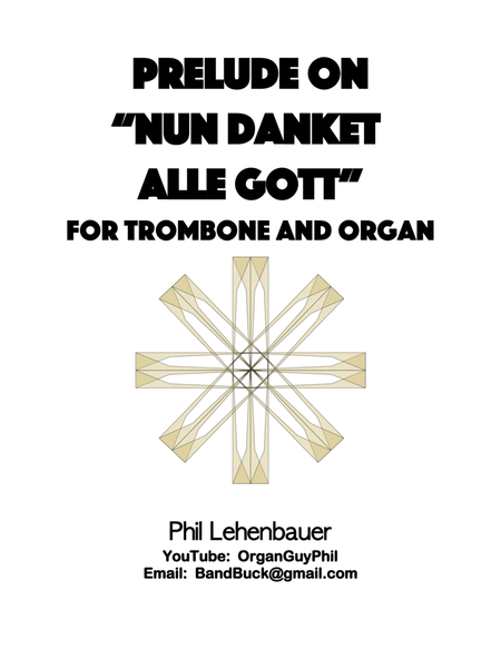 Prelude on "Nun Danket Alle Gott" (Now Thank We All Our God) for Trombone and Organ, Phil Lehenbauer image number null
