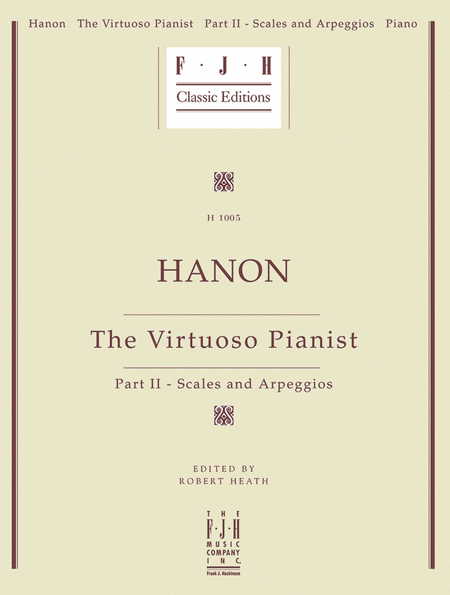 Hanon -- The Virtuoso Pianist, Part II - Scales and Arpeggios
