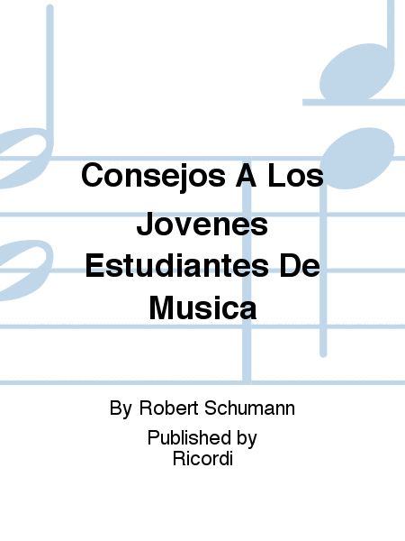 Consejos A Los Jovenes Estudiantes De Musica