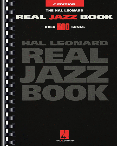 The Hal Leonard Real Jazz Fake Book - C Edition
