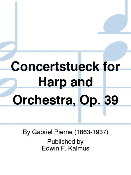 Concertstueck for Harp and Orchestra, Op. 39