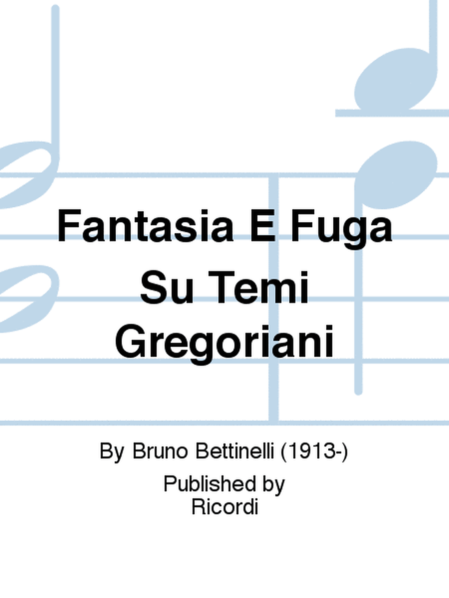 Fantasia E Fuga Su Temi Gregoriani