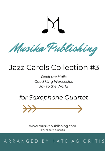 Jazz Carols Collection #3 Saxophone Quartet (Deck the Halls; Good King Wenceslas, Joy to the World) image number null