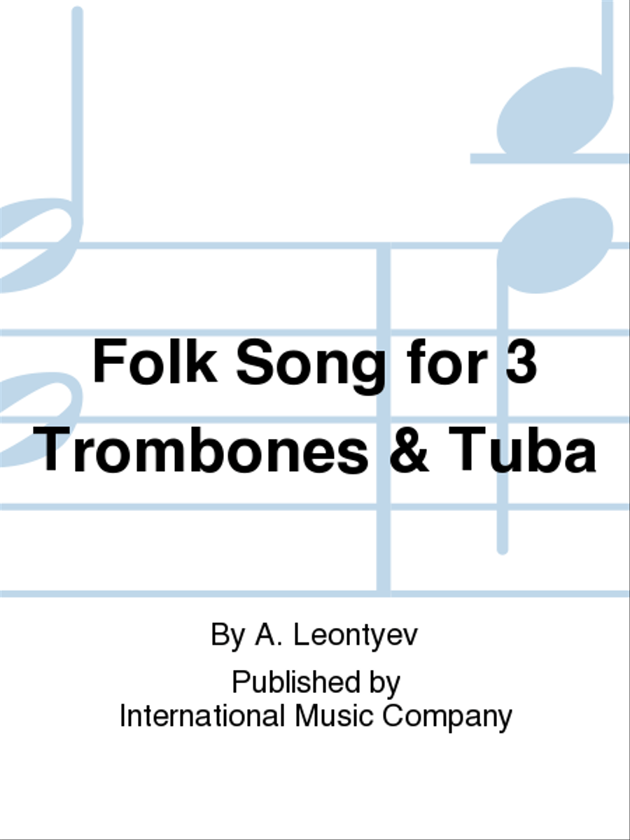 Folk Song For 3 Trombones & Tuba Trombone - Sheet Music