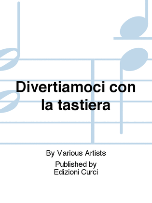 Divertiamoci con la tastiera