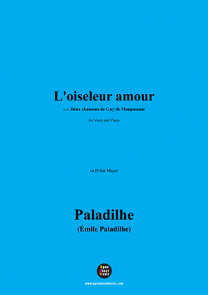 Paladilhe-L'oiseleur amour,from 'Deux chansons de Guy de Maupassant',in D flat Major