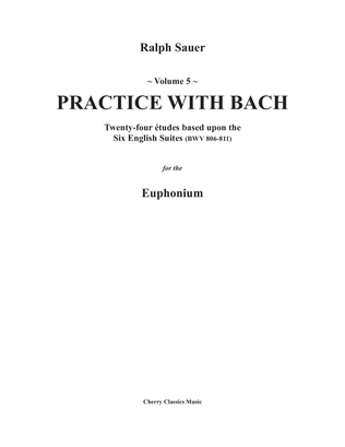 Book cover for Practice With Bach for the Euphonium volume 5