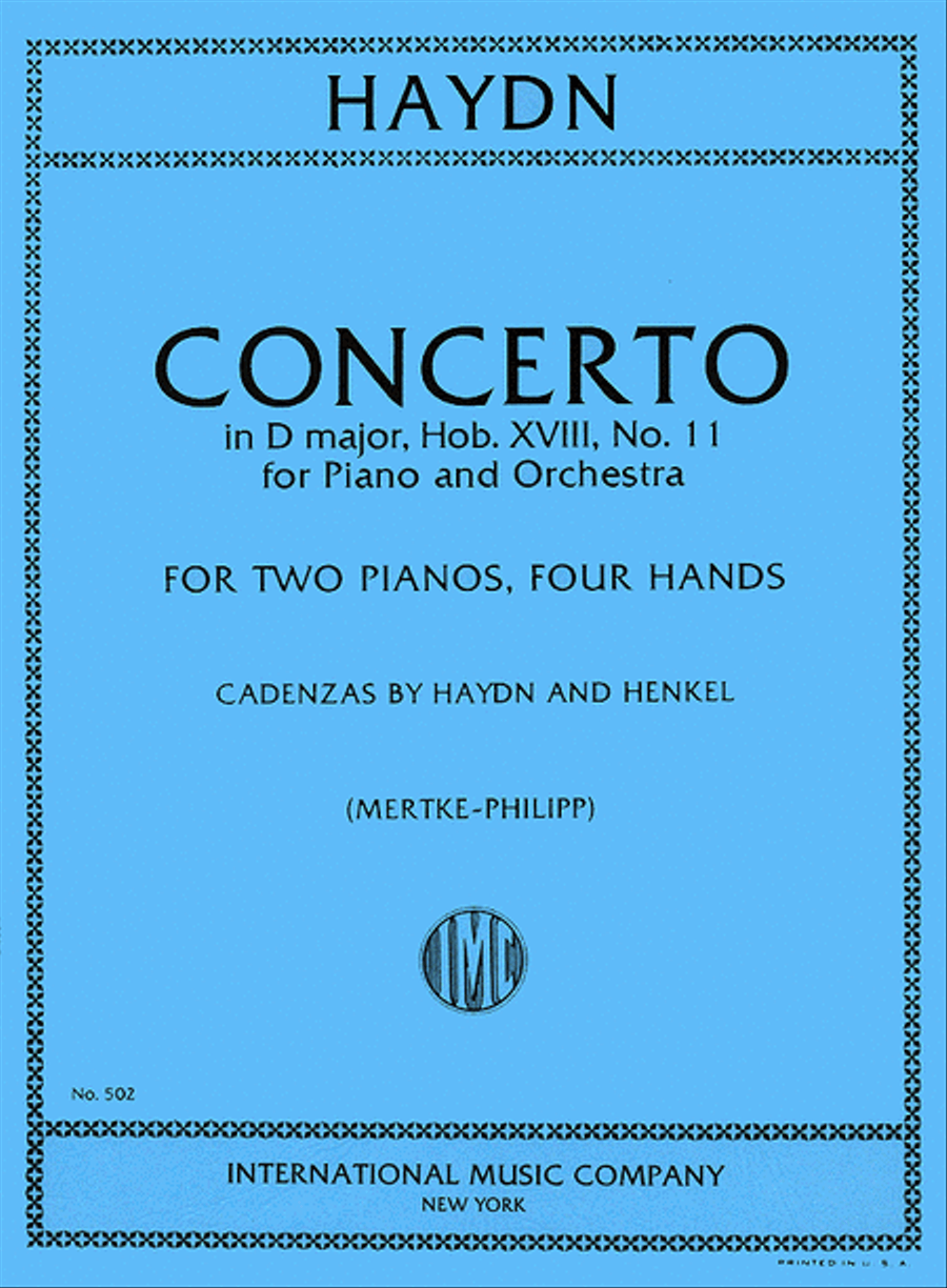 Concerto in D major, Hob. XVIII: No. 11 for Piano and Orchestra (MERTKE-PHILIPP) with Cadenzas by HAYDN and HENKEL (2 copies required)